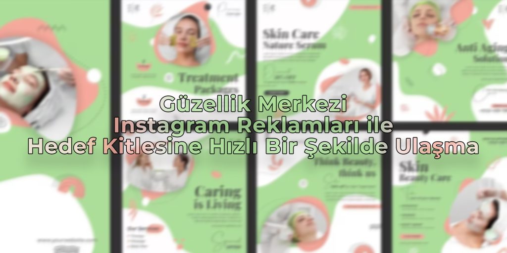 guzellik-merkezi-instagram-reklamlari