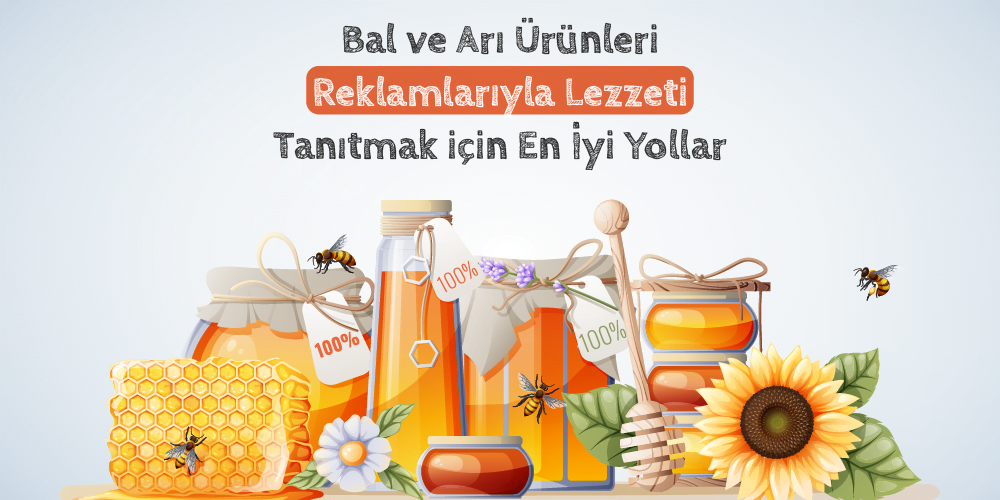 bal-ve-ari-urunleri-reklam