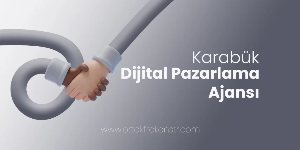 karabuk-dijital-pazarlama-ajansi