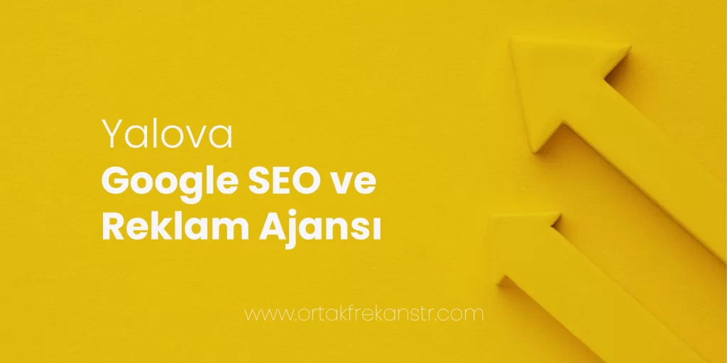 yalova-google-seo-ve-reklam-ajansi