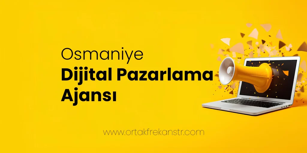 osmaniye-dijital-pazarlama-ajansi