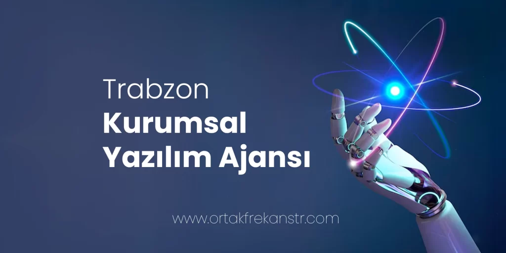 trabzon-kurumsal-yazilim-ajansi