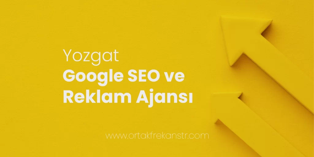 Yozgat Google SEO ve Reklam Ajansı 26 yozgat-google-seo-ve-reklam-ajansi