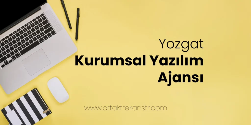 Yozgat Kurumsal Yazılım Ajansı 31 yozgat-kurumsal-yazilim-ajansi
