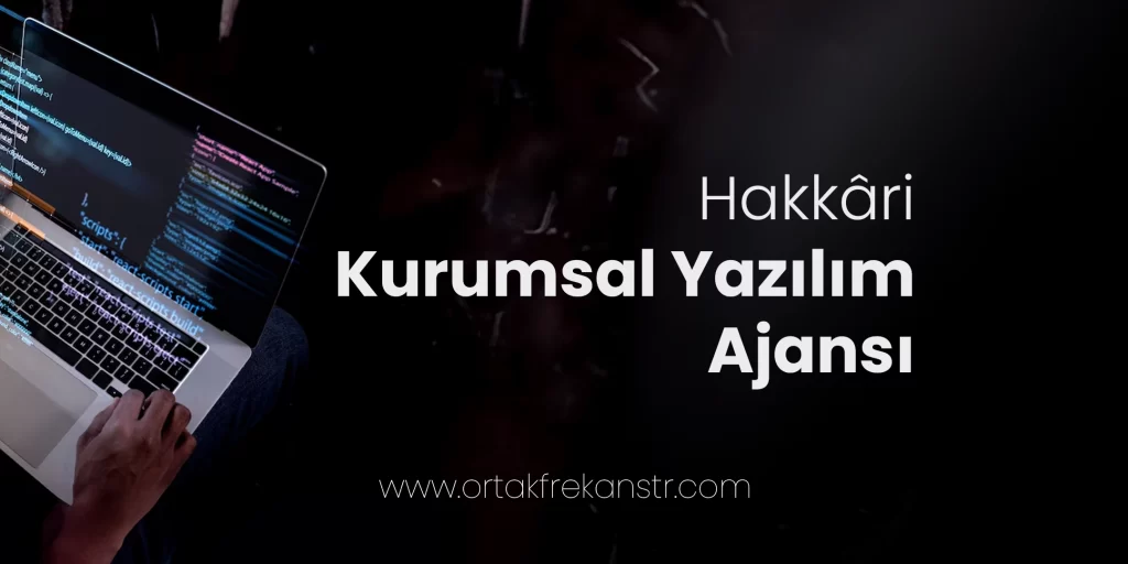 hakkari-kurumsal-yazilim-ajansi