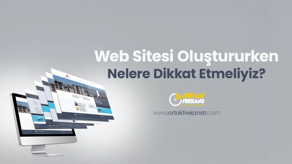 web-sitesi-olustururken-nelere-dikkat-etmeliyiz