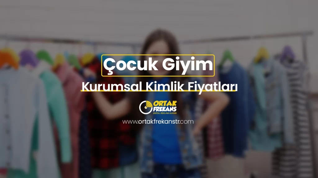 cocuk-giyim-kurumsal-kimlik-fiyatlari