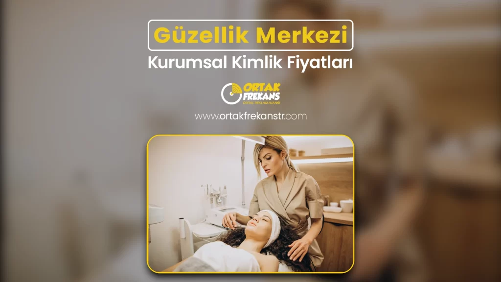 guzellik-merkezi-kurumsal-kimlik-fiyatlari
