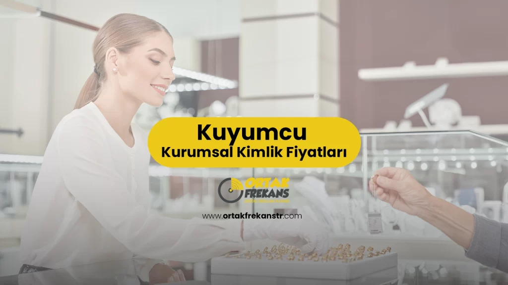kuyumcu-kurumsal-kimlik-fiyatlari