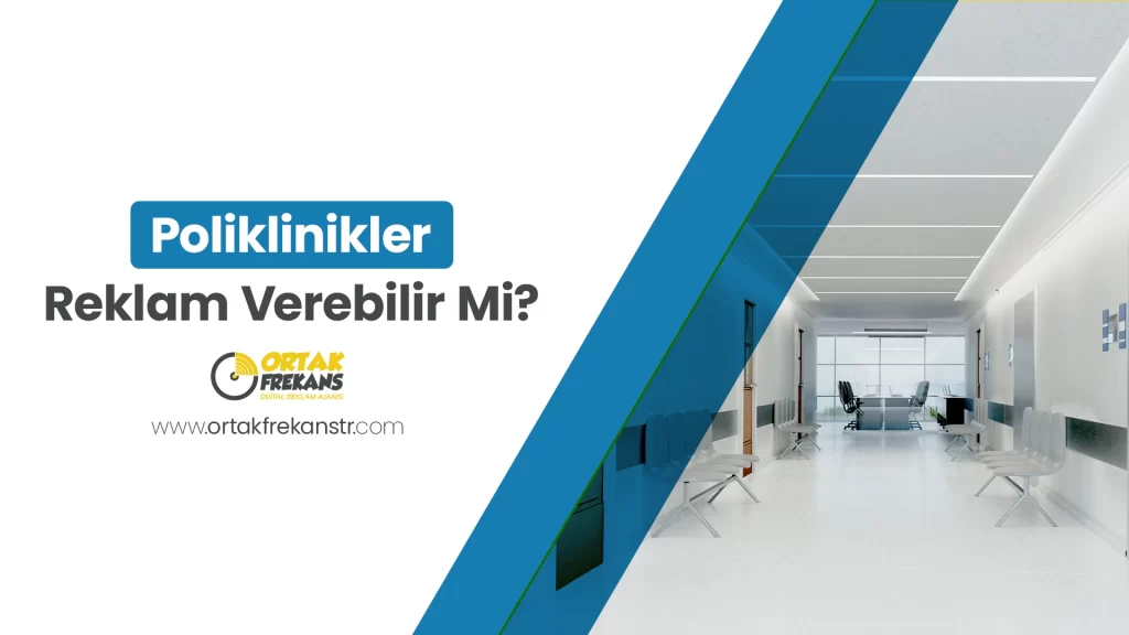 poliklinikler-reklam-verebilir-mi