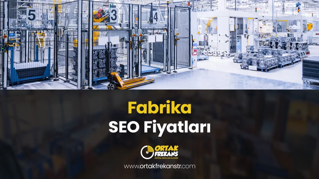 fabrika-seo-fiyatlari