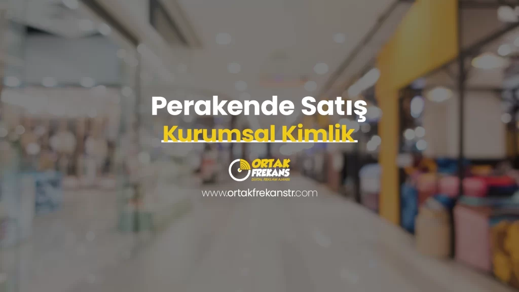 perakende-satis-kurumsal-kimlik