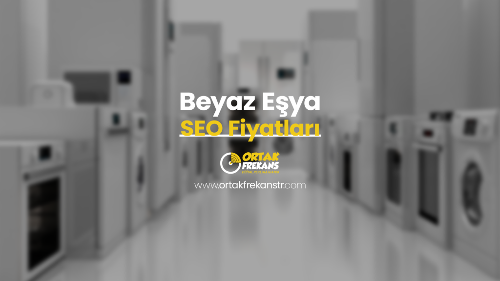 beyaz-esya-seo-fiyatlari