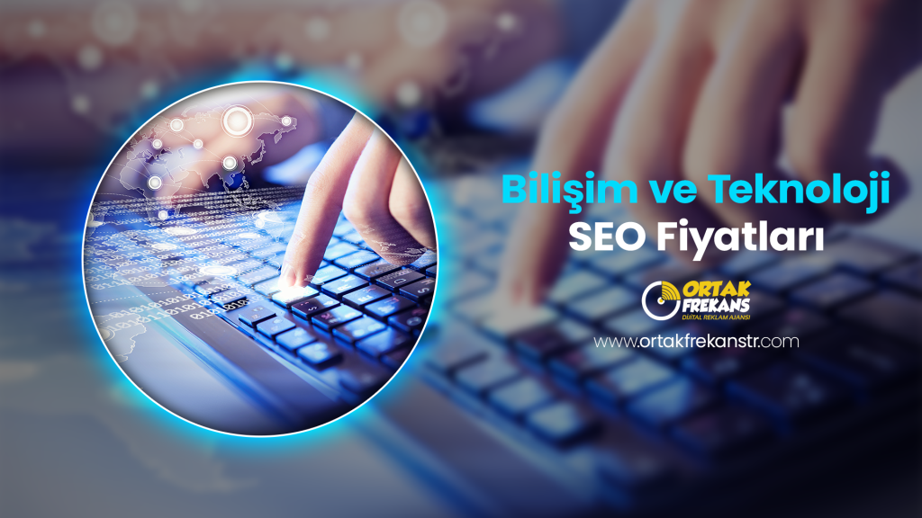 bilisim-ve-teknoloji-seo-fiyatlari