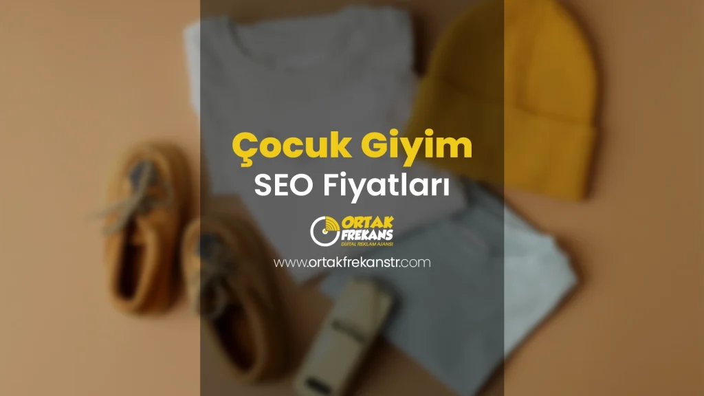 cocuk-giyim-seo-fiyatlari