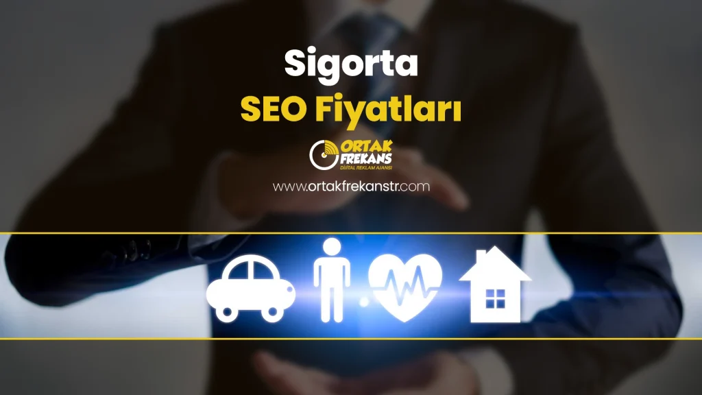 sigorta-seo-fiyatlari