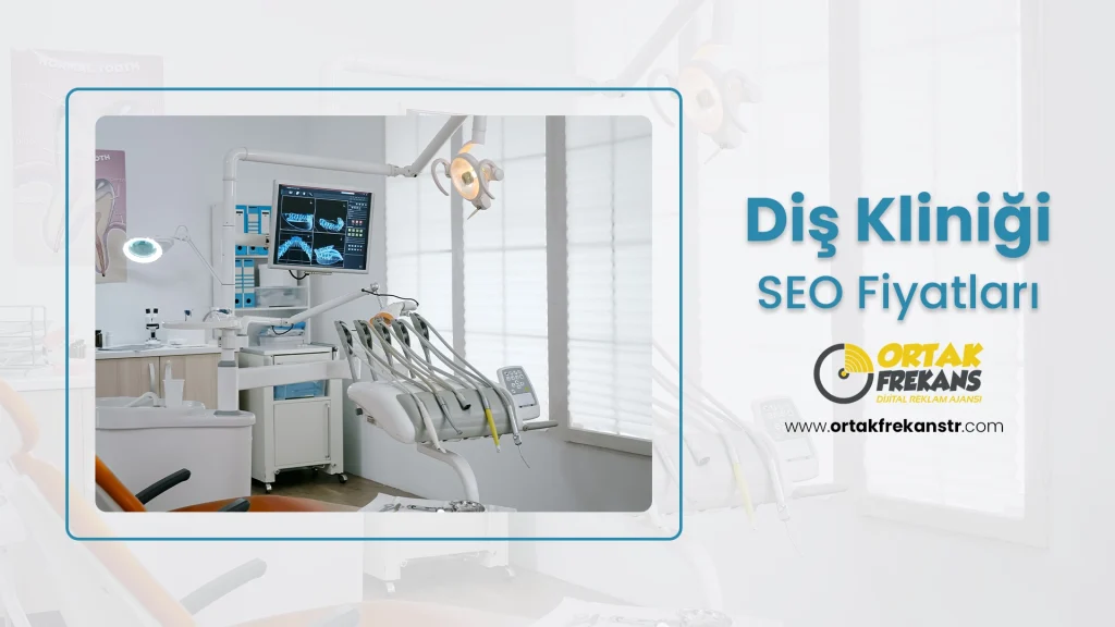 dis-klinigi-seo-fiyatlari