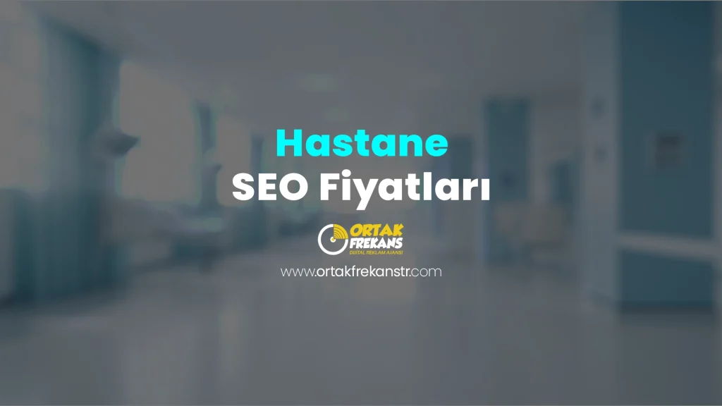 hastane-seo-fiyatlari