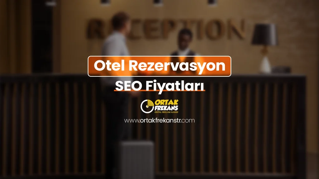 otel-rezervasyon-seo-fiyatlari