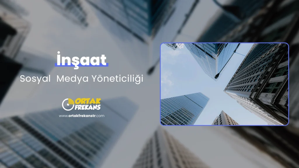 insaat-sosyal-medya-yoneticiligi