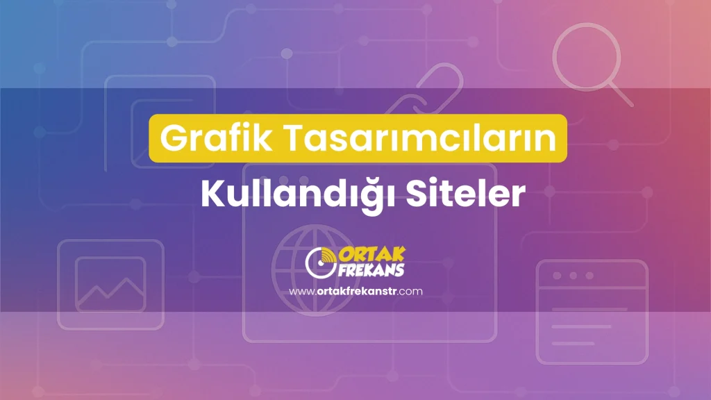 grafik-tasarimcilarin-kullandigi-siteler